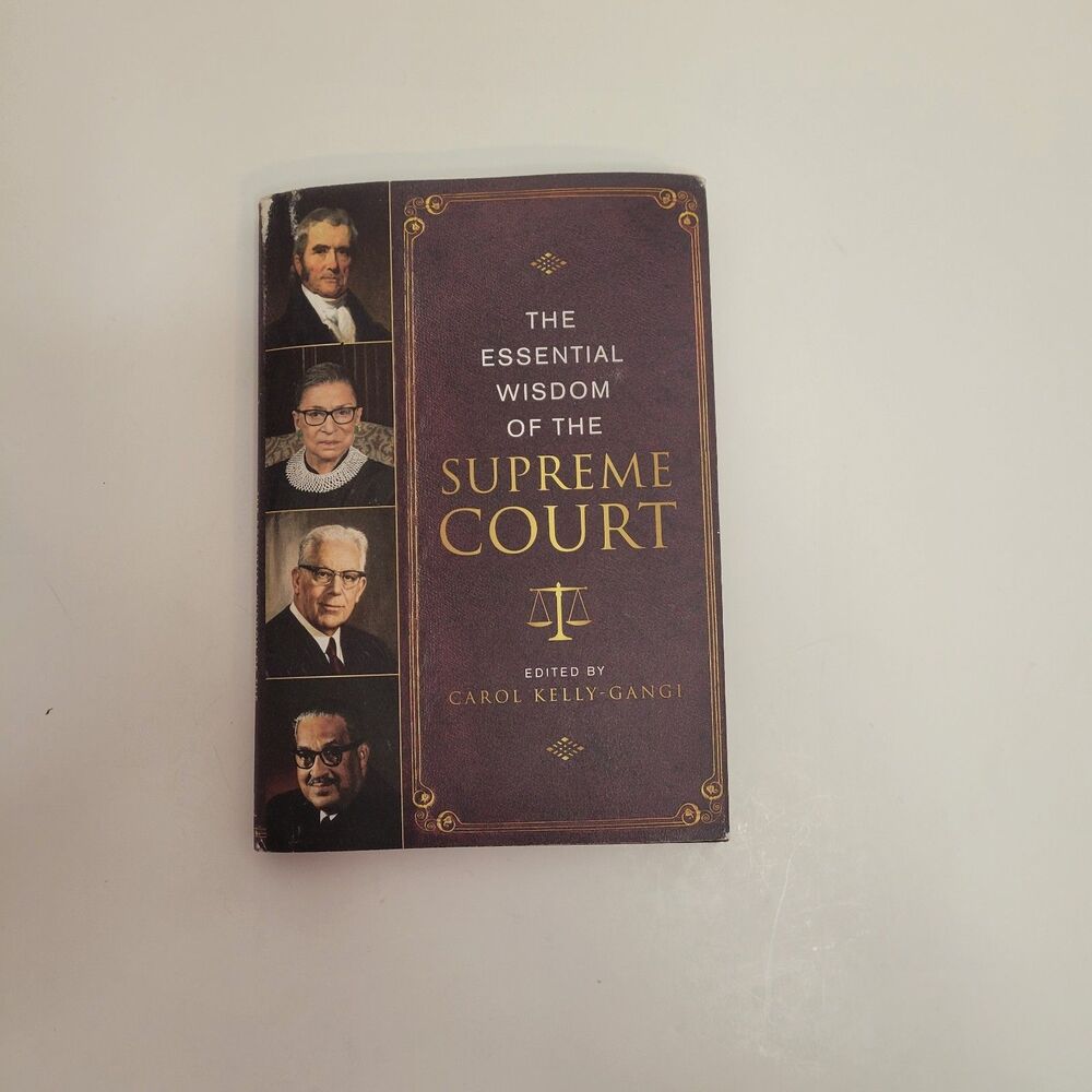 The Essential Wisdom of the Supreme Court Hardcover Book Carol Kelly-Gangi